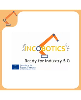 INCOBOTICS - Ready for Industry 5.0