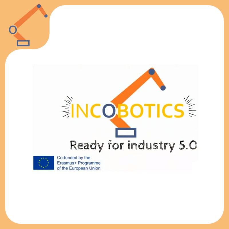 INCOBOTICS - Ready for Industry 5.0